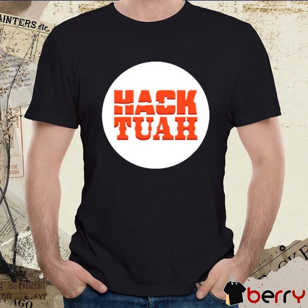 Hack The Movies Hack Tuah t-shirt