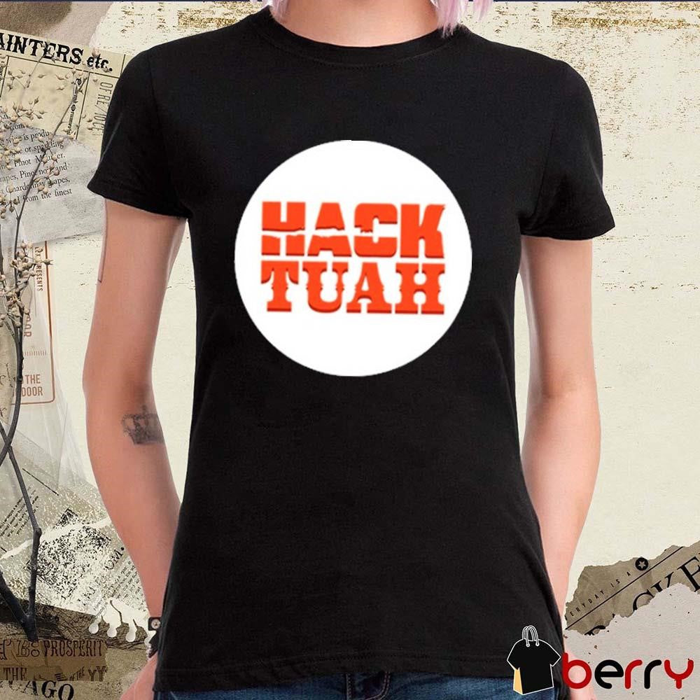Hack The Movies Hack Tuah t-shirt