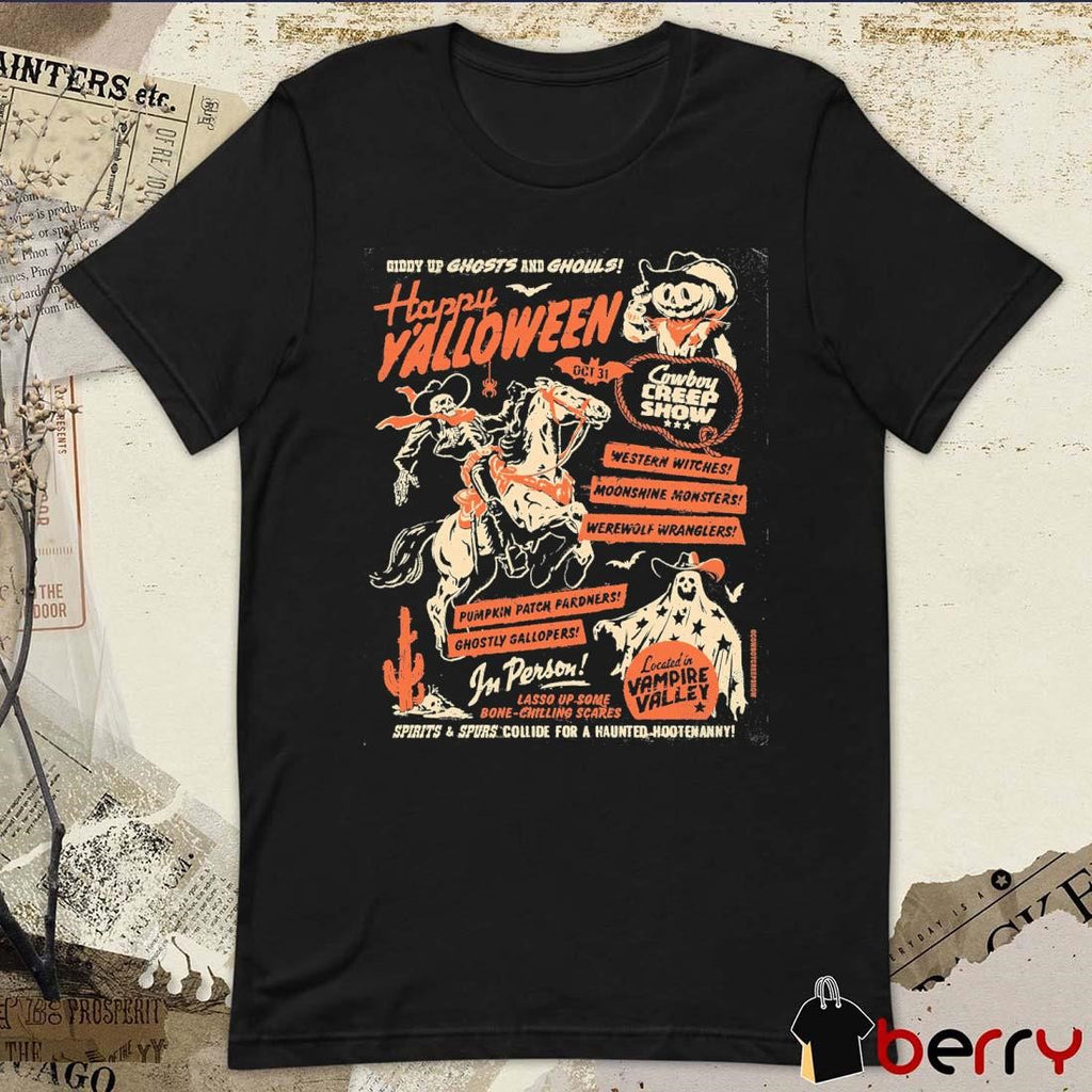 Happy Halloween Cowboy Creep Show Giddy Up Ghost And Ghouls Oct 31 t-shirt