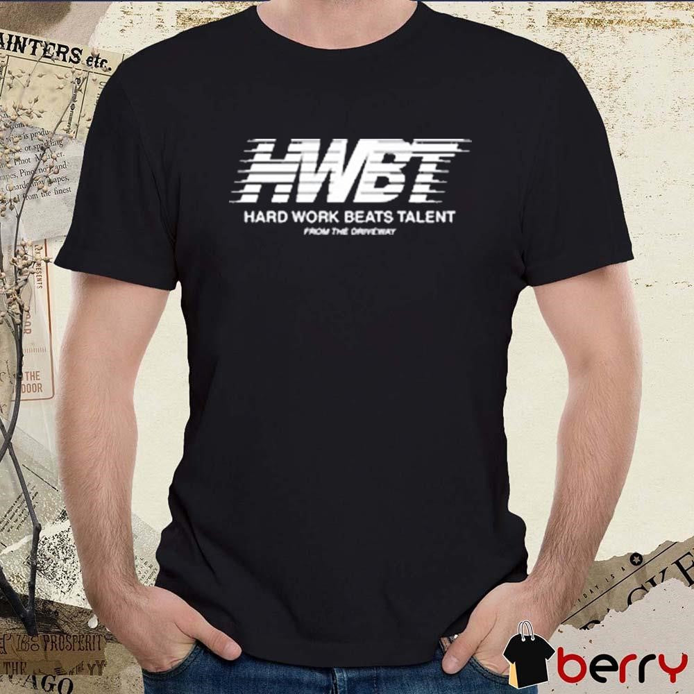 Hard Work Beats Talent From The Driveway Hwbt Multi Logo t-shirt