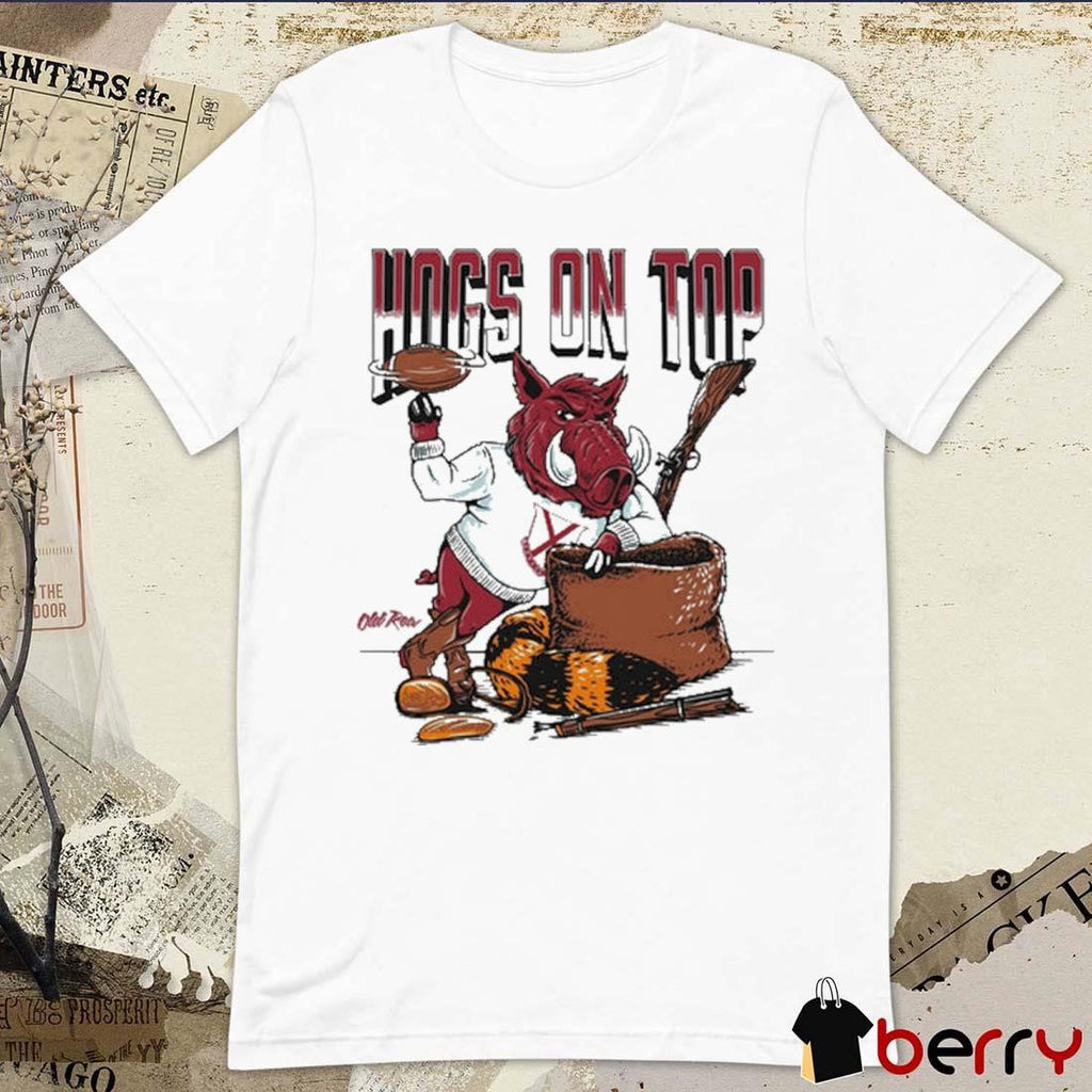 Hogs On Top Arkansas Razorbacks Football t-shirt