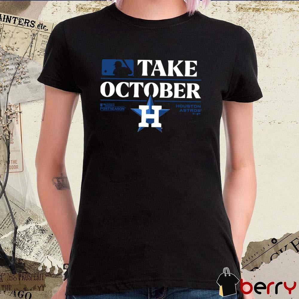 Houston Astros Take October 2024 Postseason Locker Room t-shirt