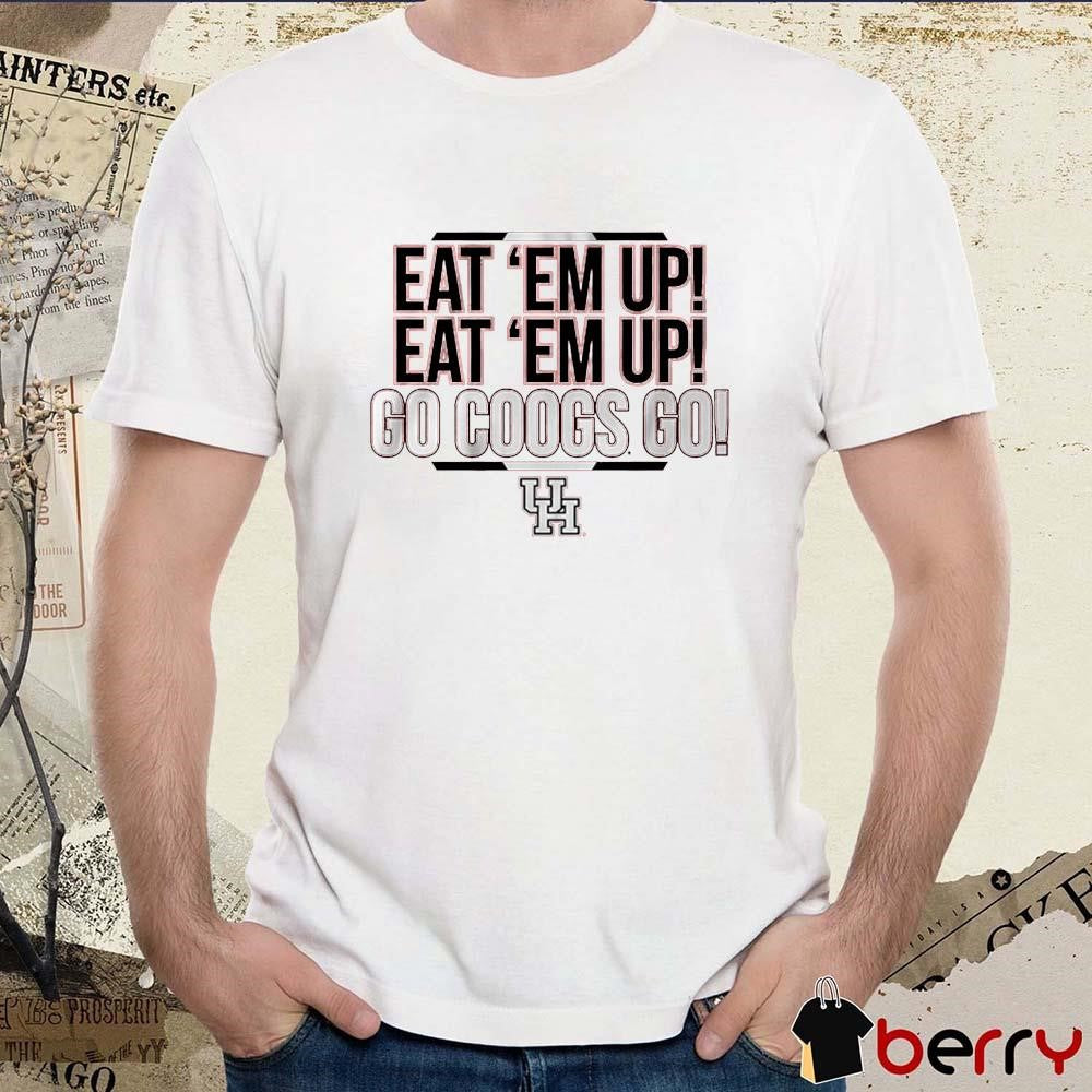Houston Cougars Eat ‘Em Up Chant Go Coogs Go NCAA 2025 t-shirt