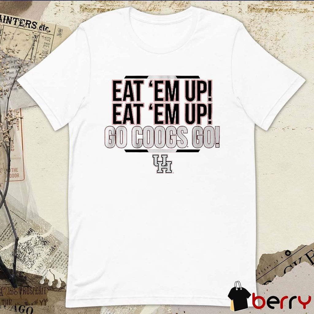 Houston Cougars Eat ‘Em Up Chant Go Coogs Go NCAA 2025 t-shirt