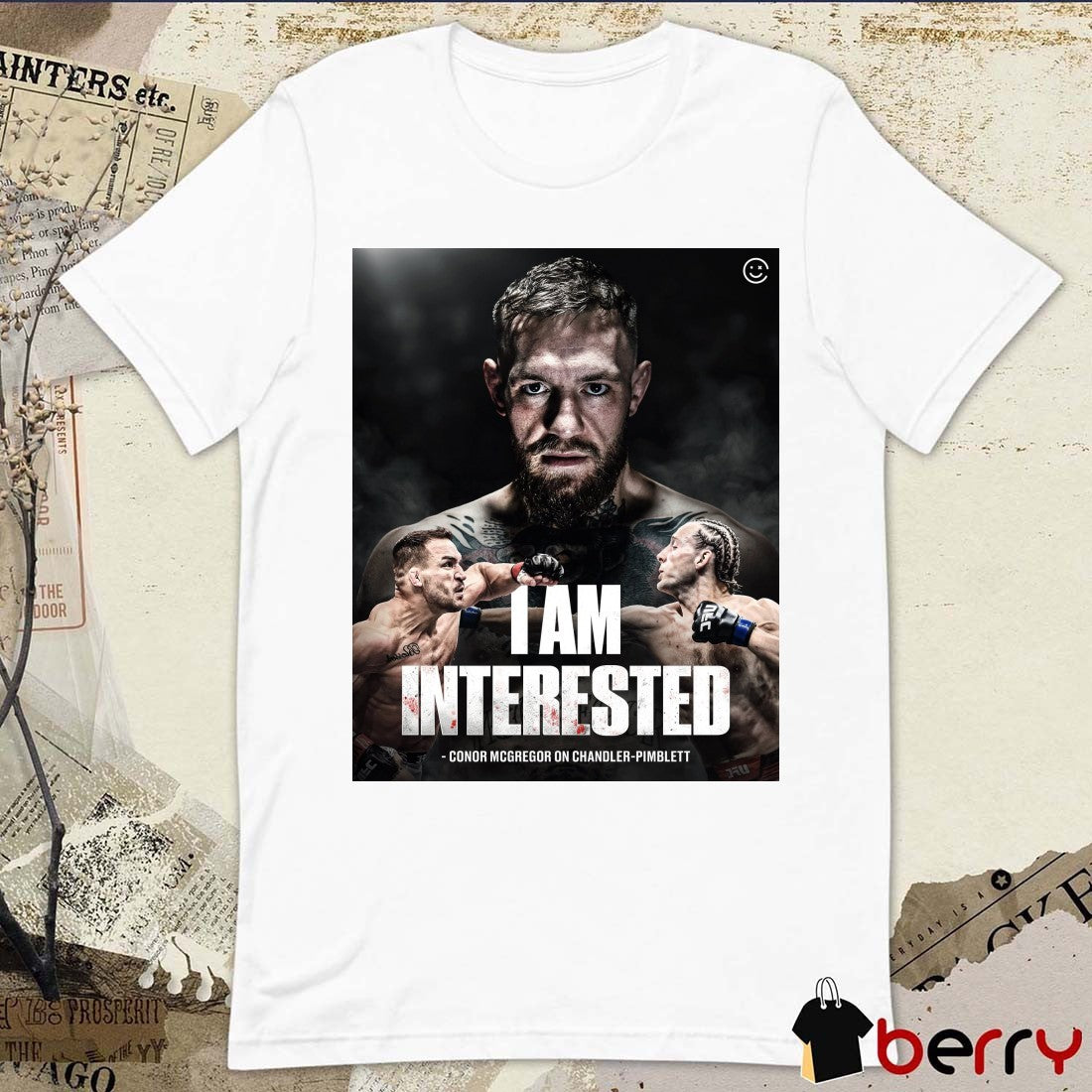 I Am Interested Conor Mcgregor On Michael Chandler vs. Paddy Pimblett Poster t-shirt