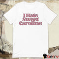 I Hate Sweet Caroline t-shirt