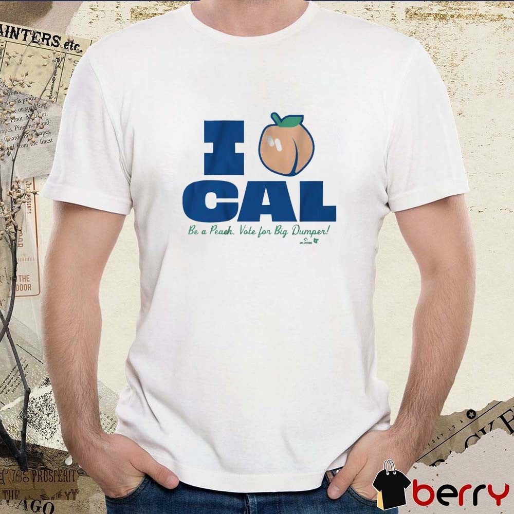 I Love Cal Raleigh Be A Peach Vote for Big Dumper Seattle Mariners MLB t-shirt