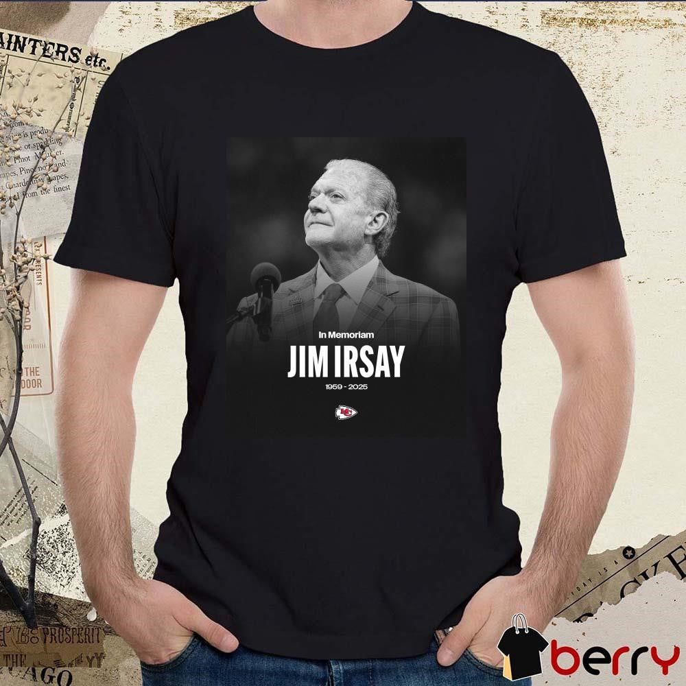 In Memoriam Jim Irsay 1959-2025 legacy of leadership Kansas City Chiefs Poster t-shirt