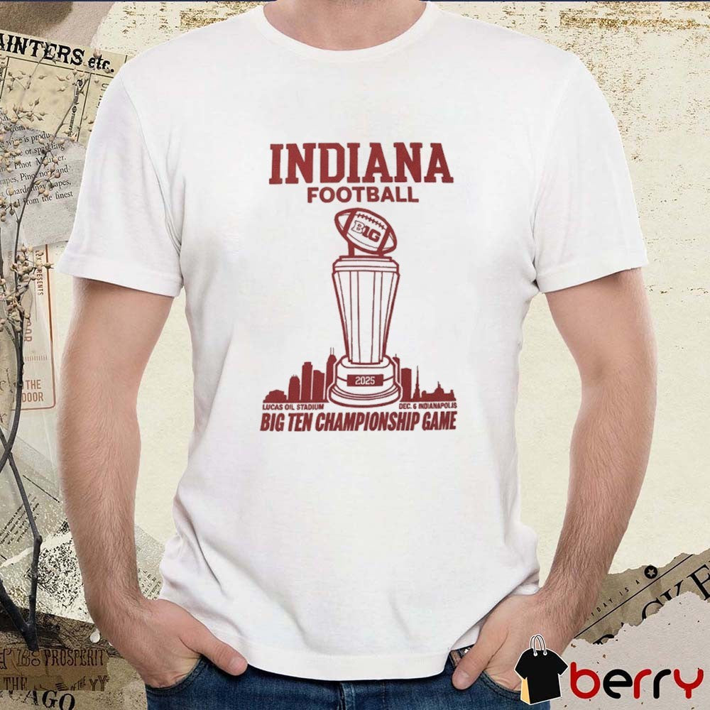 Indiana Football 2025 Big Ten Championship Game December 6 Lucas Oil Stadium in Indianapolis, IN t-shirt