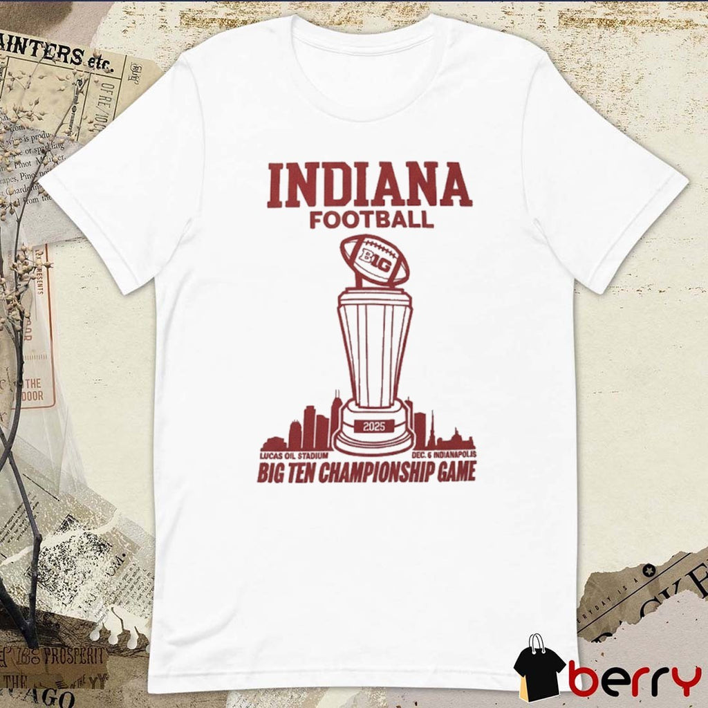 Indiana Football 2025 Big Ten Championship Game December 6 Lucas Oil Stadium in Indianapolis, IN t-shirt