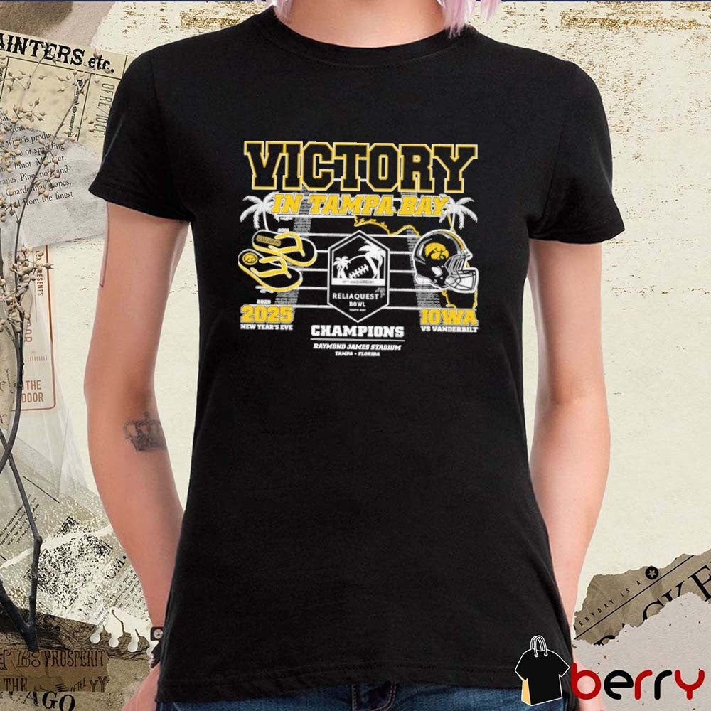 Iowa Hawkeyes Victory In Tampa Bay 2025 ReliaQuest Bowl Champions Raymond James Stadium Tampa FL t-shirt