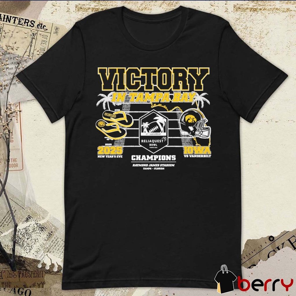 Iowa Hawkeyes Victory In Tampa Bay 2025 ReliaQuest Bowl Champions Raymond James Stadium Tampa FL t-shirt