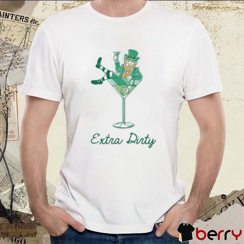 It Girl Extra Dirty Saint Patrick’s Day 2025 t-shirt