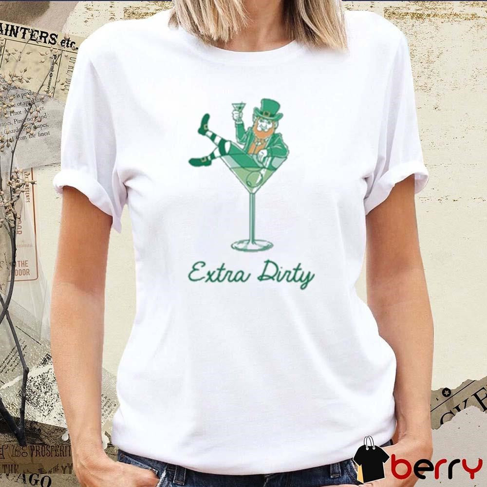 It Girl Extra Dirty Saint Patrick’s Day 2025 t-shirt