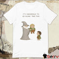 It’s Dangerous To Go Alone Take This Tolkien Universe t-shirt