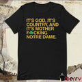 It’s God, It’s Country, And It’s Mother Focking Notre Dame Fighting Irish Obvious t-shirt