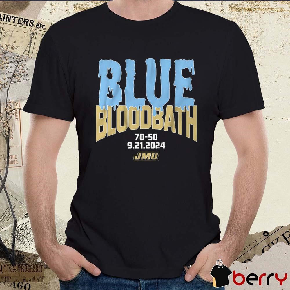 JMU Football Blue Bloodbath 70-50 9 21 2024 t-shirt