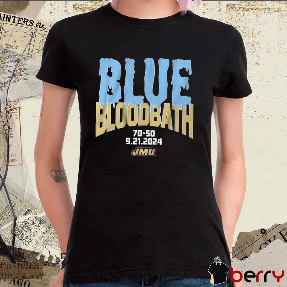JMU Football Blue Bloodbath 70-50 9 21 2024 t-shirt