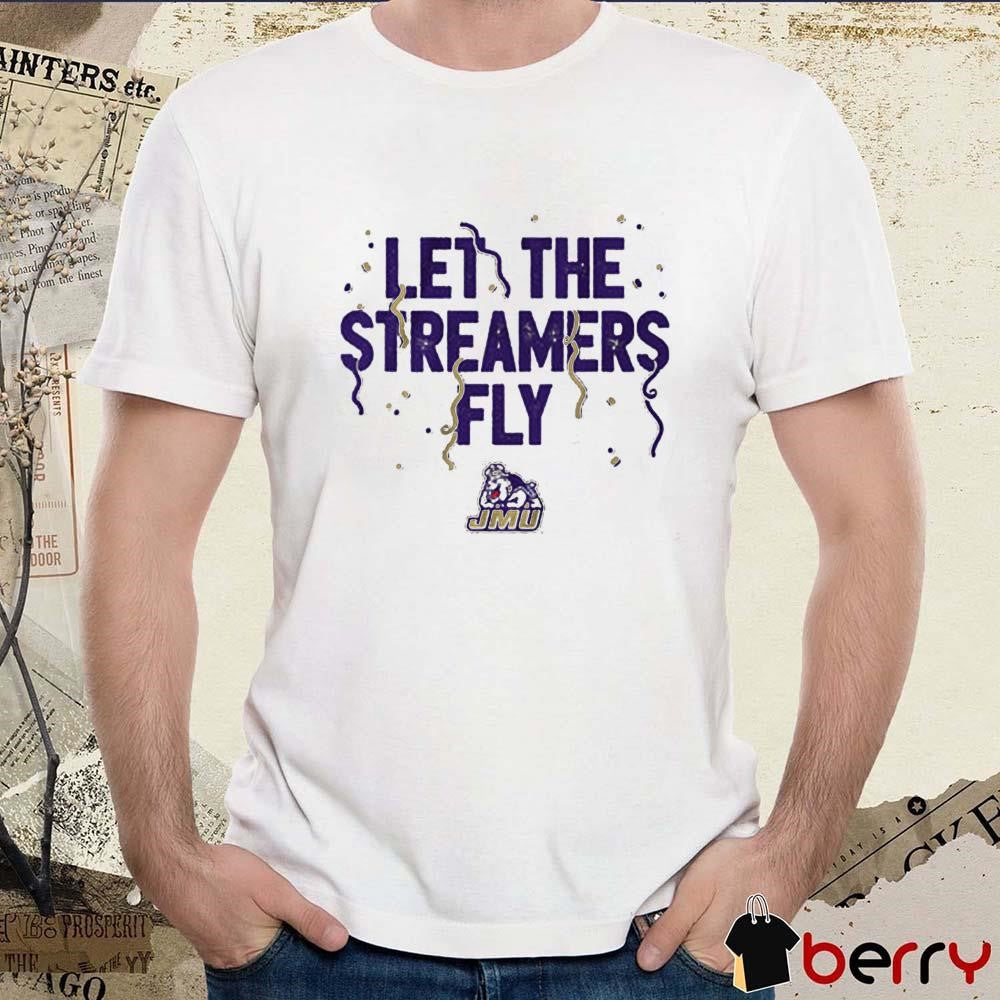 JMU James Madison Dukes Football Let the Streamers Fly t-shirt