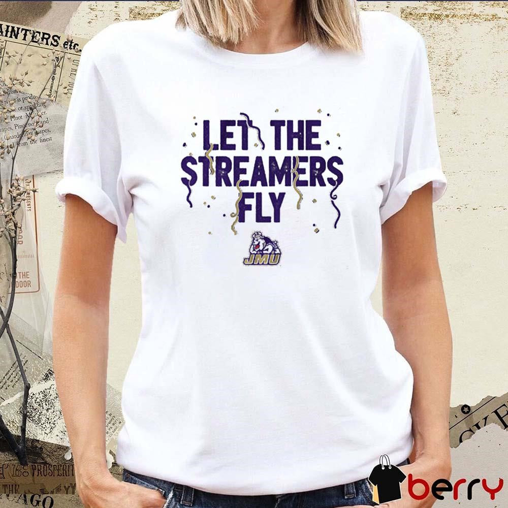 JMU James Madison Dukes Football Let the Streamers Fly t-shirt