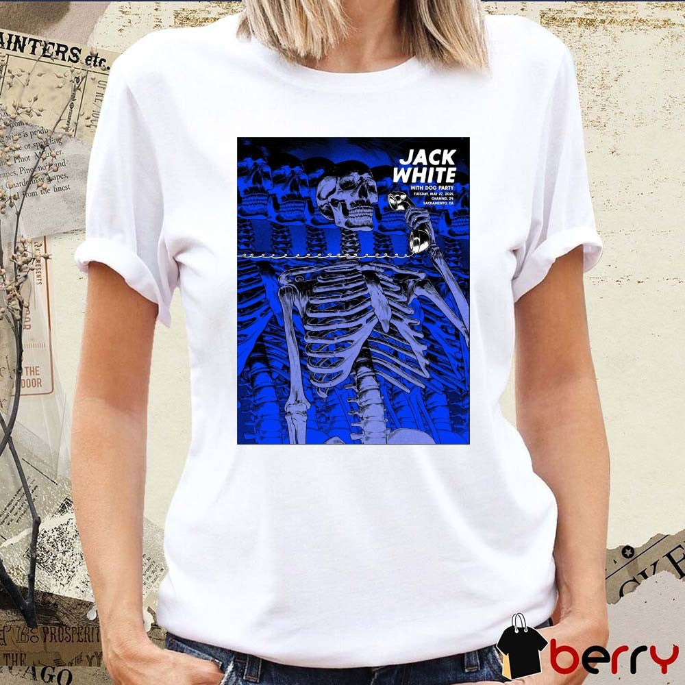 Jack White With Dog Party Tuesday May 27 2025 Channel 24 Sacramento CA Poster t-shirt