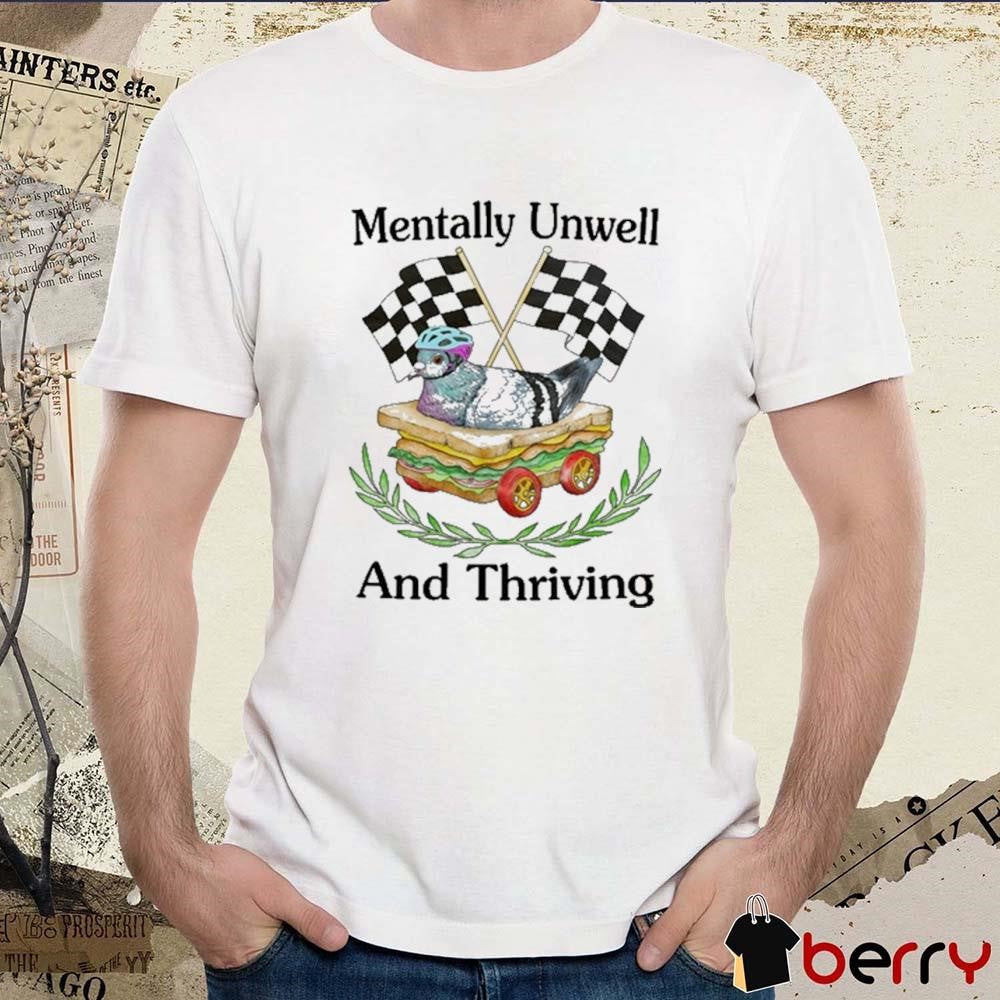 Jmcgg Mentally Unwell And Thriving t-shirt