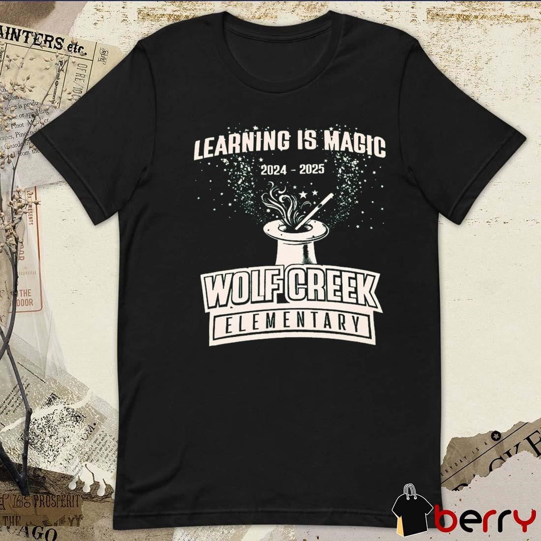 Learning Is Magic 2024 – 2025 Wolf Creek Elementary t-shirt