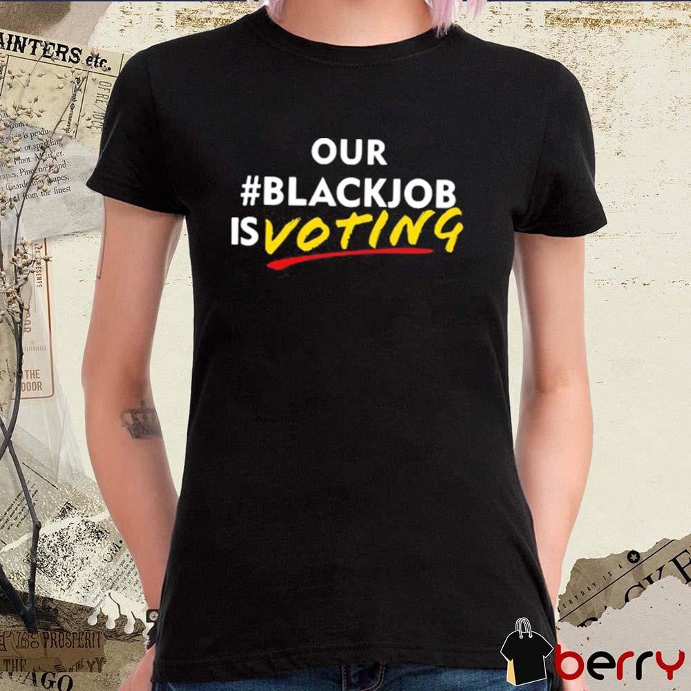 Leaundra Ross Wearing Our Blackjob Is Voting t-shirt