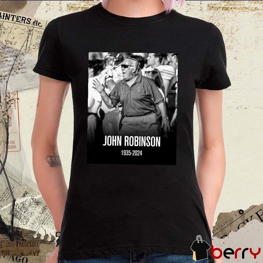 Legendary former USC football head coach John Robinson Had Passed 1935-2024 t-shirt