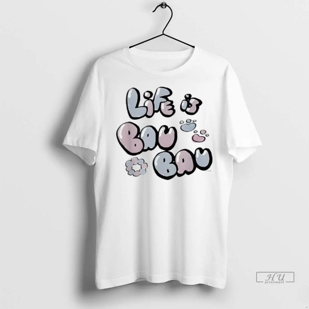 Official Life Is Bau Bau Ladies T Shirt