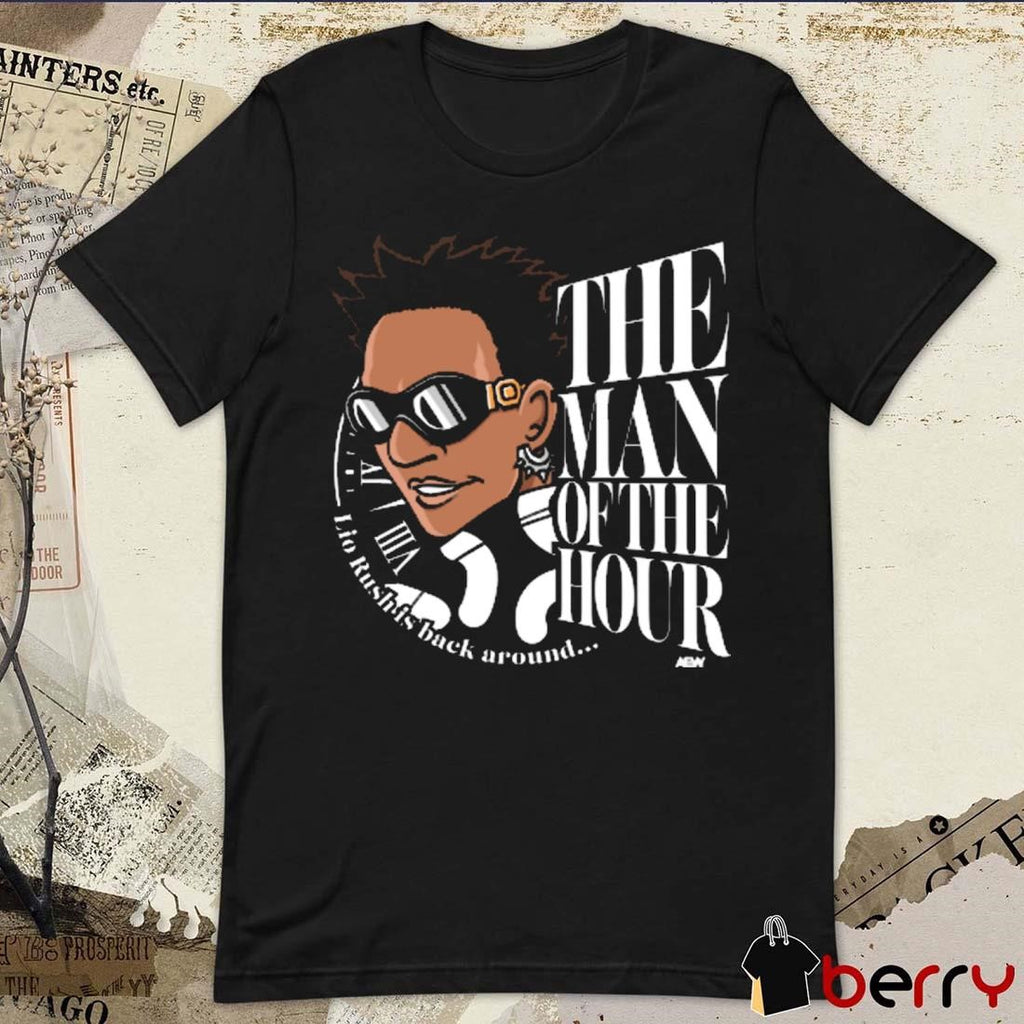Lio Rush Back Around The Man Of The Hour t-shirt