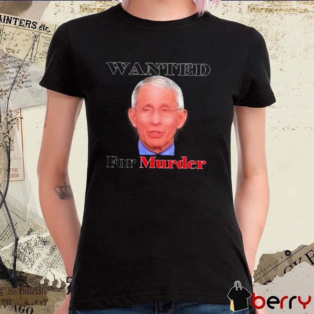 Liz Churchill Wearing Dr. Fauci Wanted For Murder 2025 t-shirt