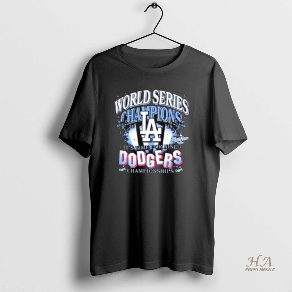 Official Los Angeles Dodgers Its Time For Nine 2025 World Series Champions