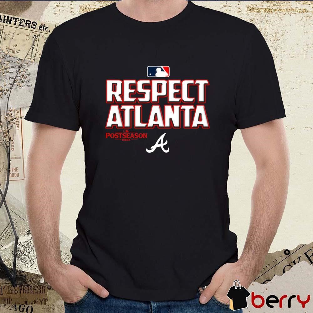MLB Postseason 2024 Respect Atlanta Braves t-shirt