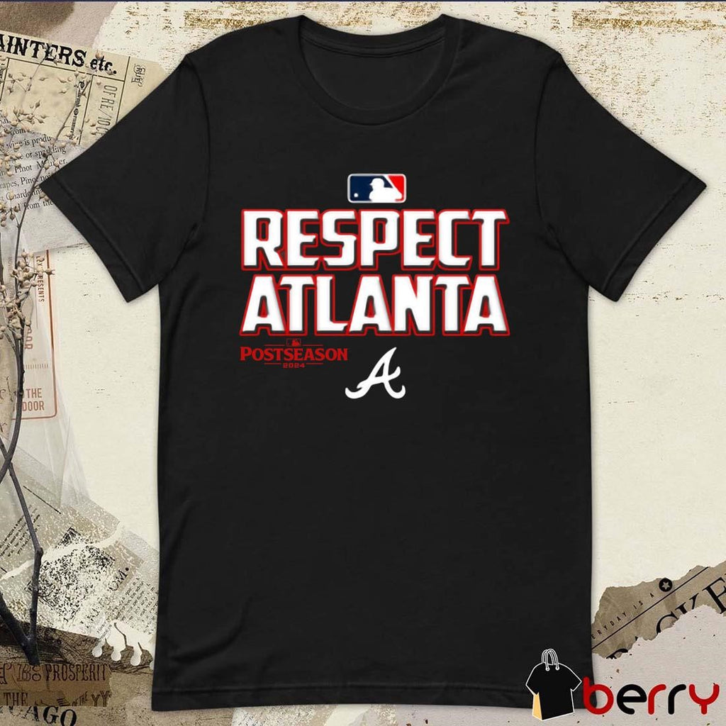 MLB Postseason 2024 Respect Atlanta Braves t-shirt