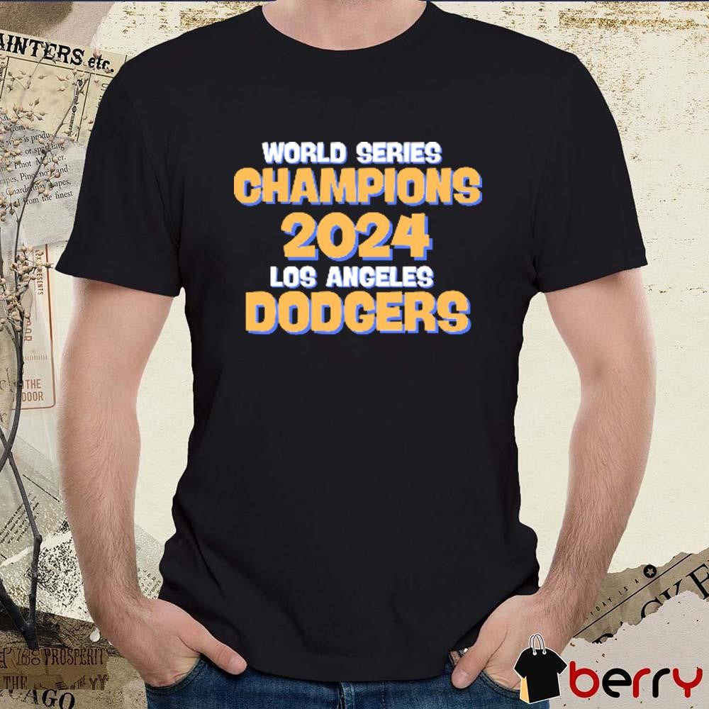 MLB World Series Champions 2024 Los Angeles Dodgers Congratulations t-shirt