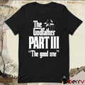 Methsyndicate The Godfather Part Iii The Good One t-shirt