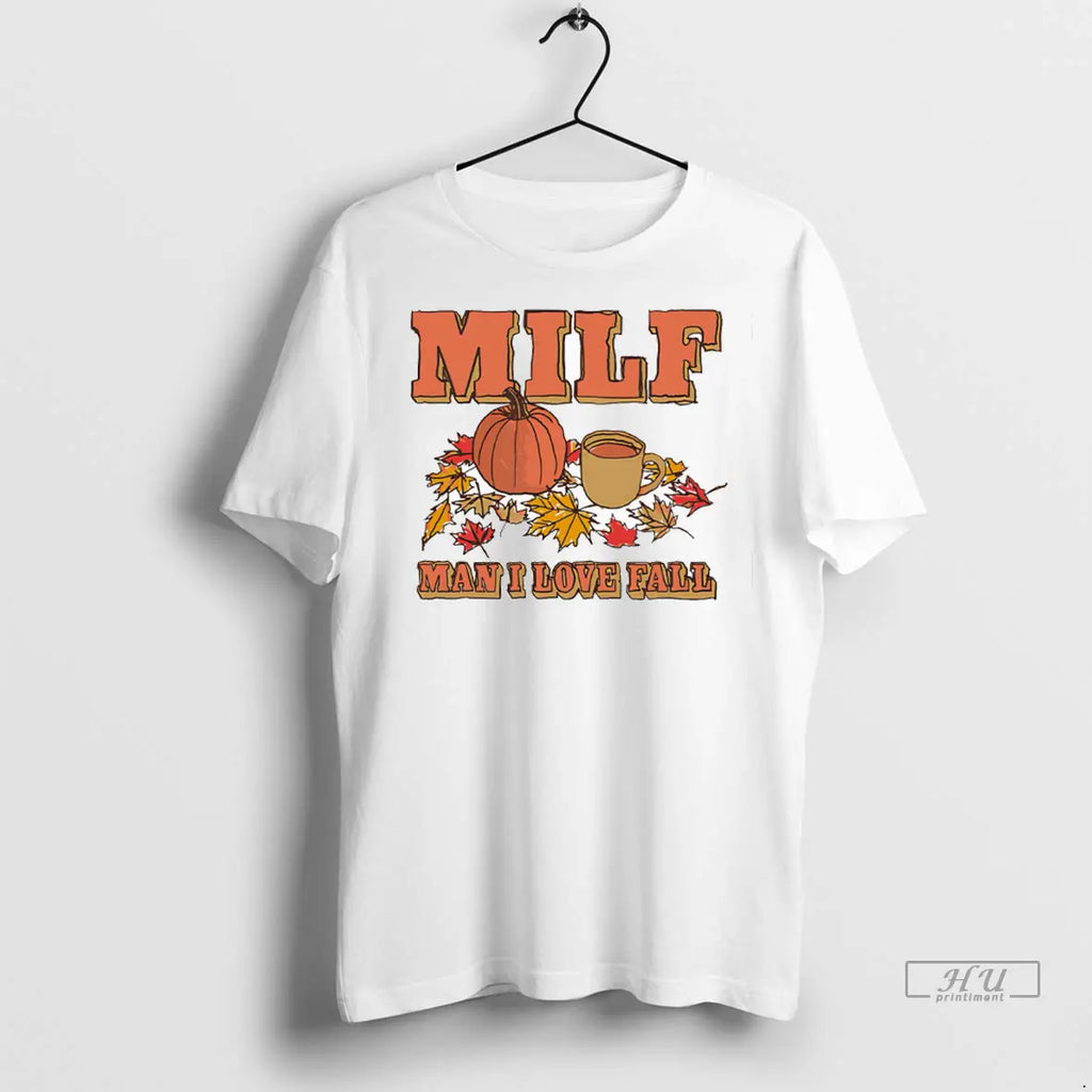 Official Milf Man I Love Fall 2025 T Shirt