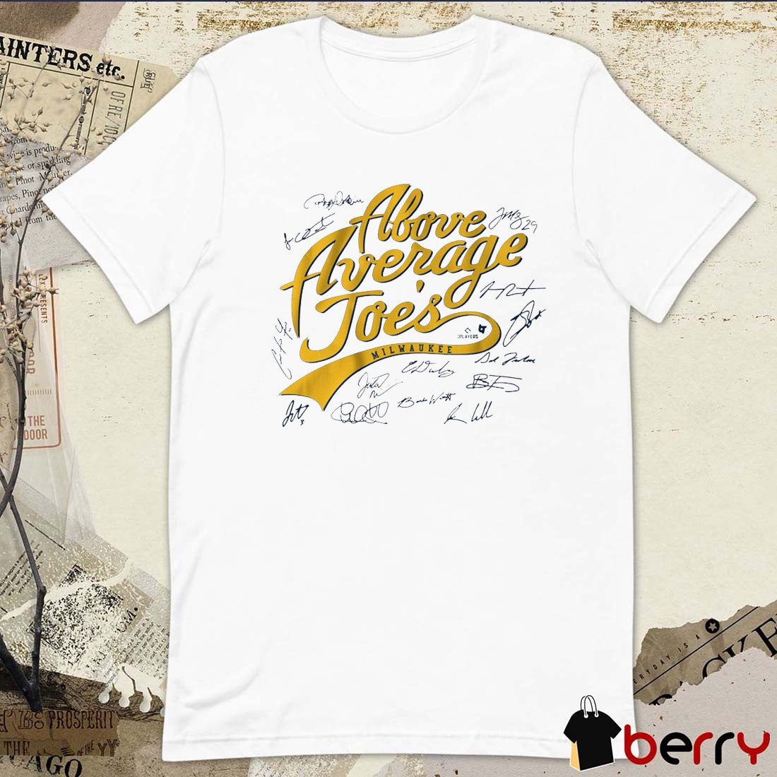 Milwaukee Brewers Baseball MLB The Above Average Joes Signatures t-shirt