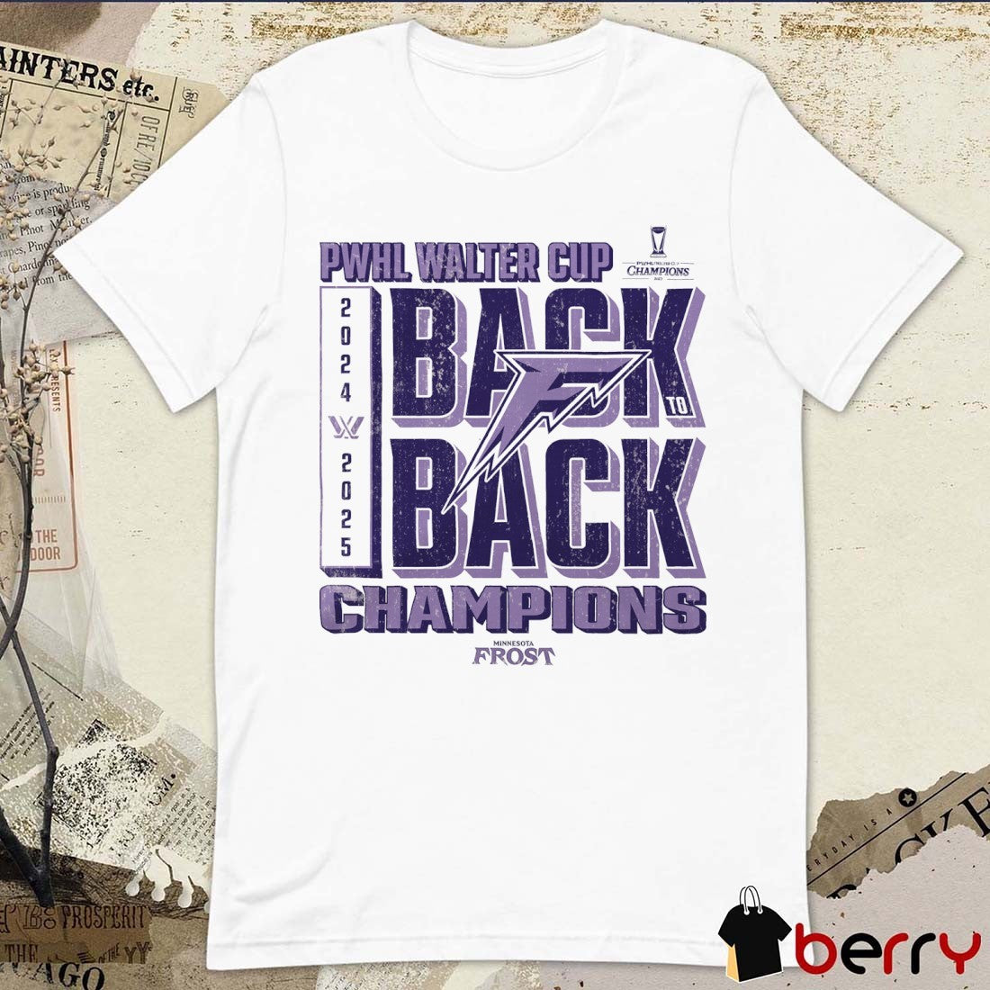 Minnesota Frost PWHL Walter Cup Back To Back Champions Shake It 2024 – 2025 t-shirt