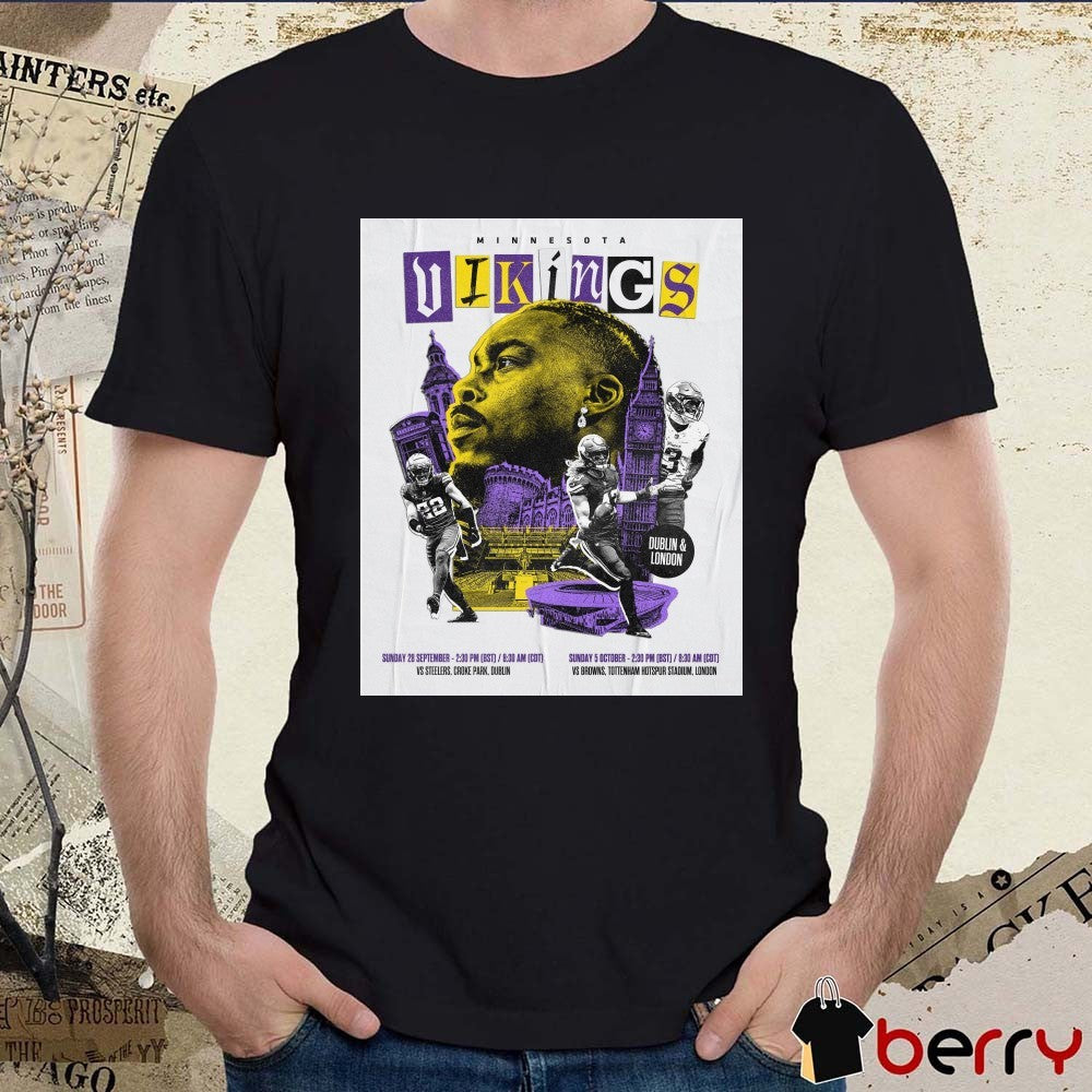 Minnesota Vikings 28 9 2025 Vs Steelers Croke Park Dublin Sunday 5 10 Vs Browns Tottenham Hotspur Stadium London Poster t-shirt