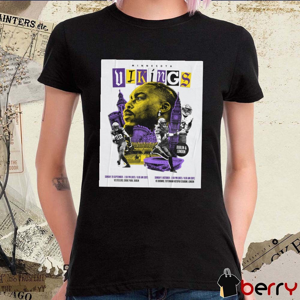 Minnesota Vikings 28 9 2025 Vs Steelers Croke Park Dublin Sunday 5 10 Vs Browns Tottenham Hotspur Stadium London Poster t-shirt