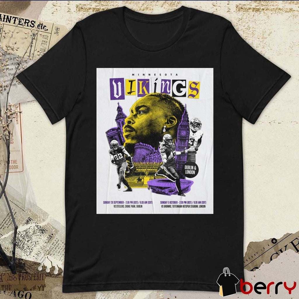 Minnesota Vikings 28 9 2025 Vs Steelers Croke Park Dublin Sunday 5 10 Vs Browns Tottenham Hotspur Stadium London Poster t-shirt