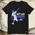 Mookie Betts Not Like Markus Los Angeles Dodgers Baseball MLB Baseball t-shirt