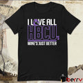 Morris Brown I Love All Hbcu’s Mine’s Just Better t-shirt