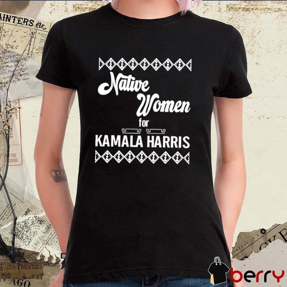 Native Women For Kamala Harris 2024 t-shirt