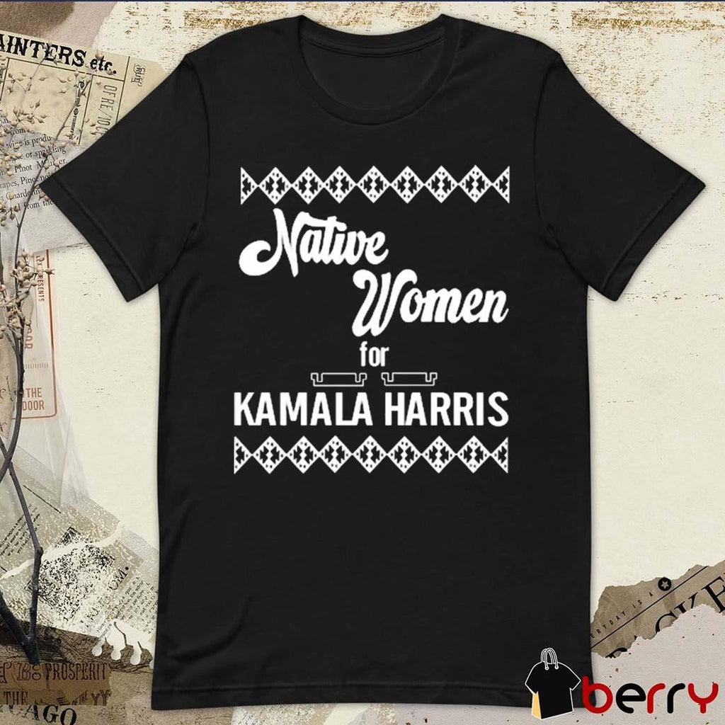 Native Women For Kamala Harris 2024 t-shirt