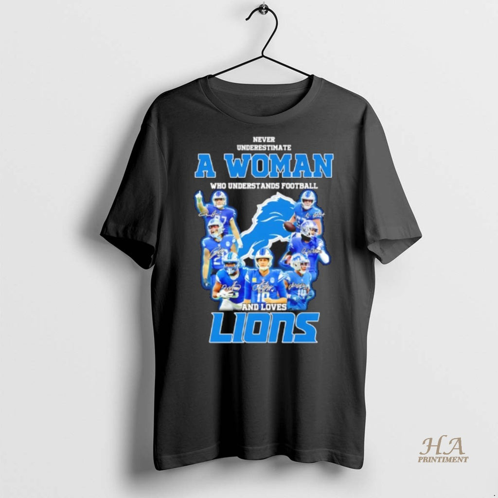 Official Never Underestimate A Woman Who Understands Football And Loves Detroit Lions Signatures Shirt