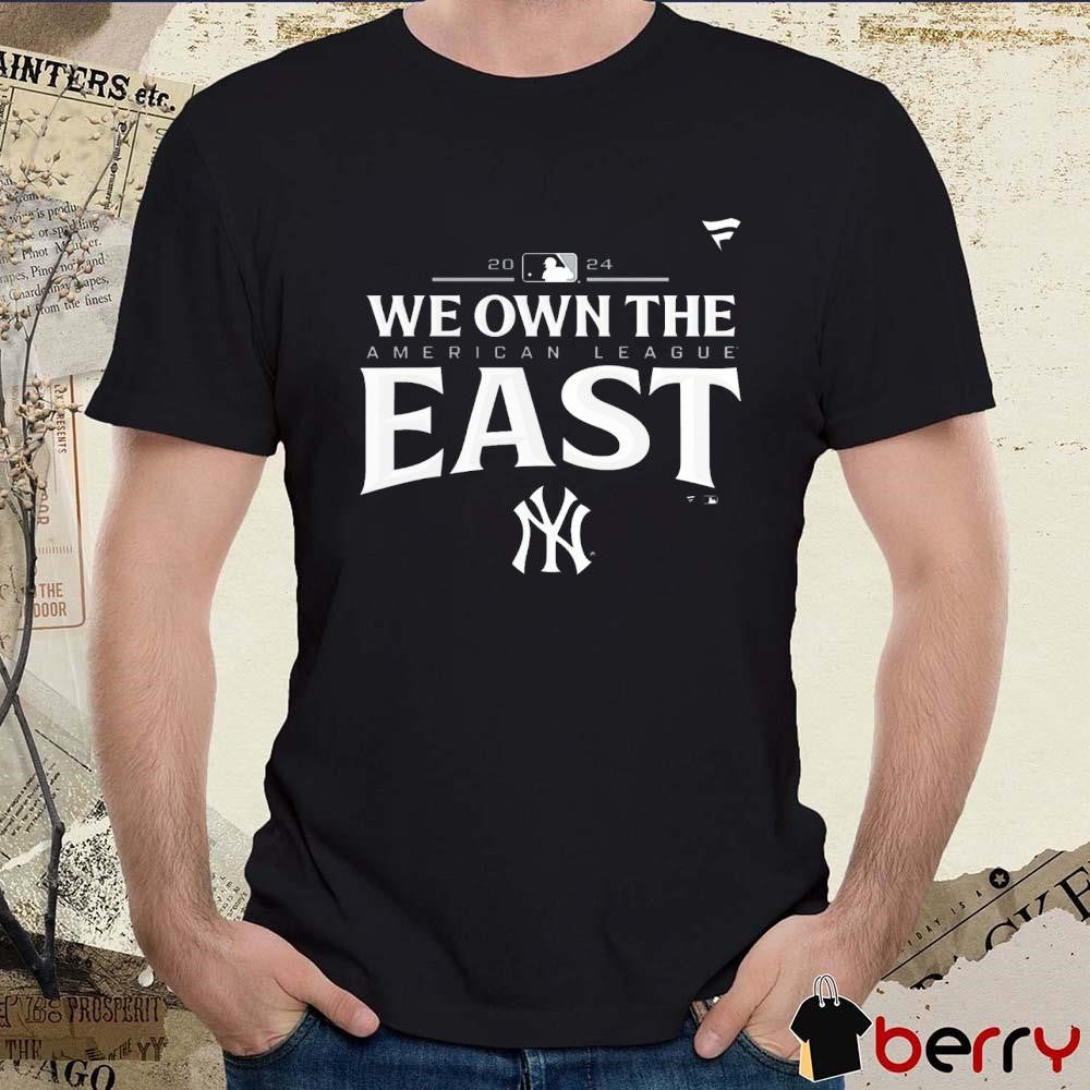 New York Yankees 2024 We Own The American League East Division Champions Locker Room t-shirt