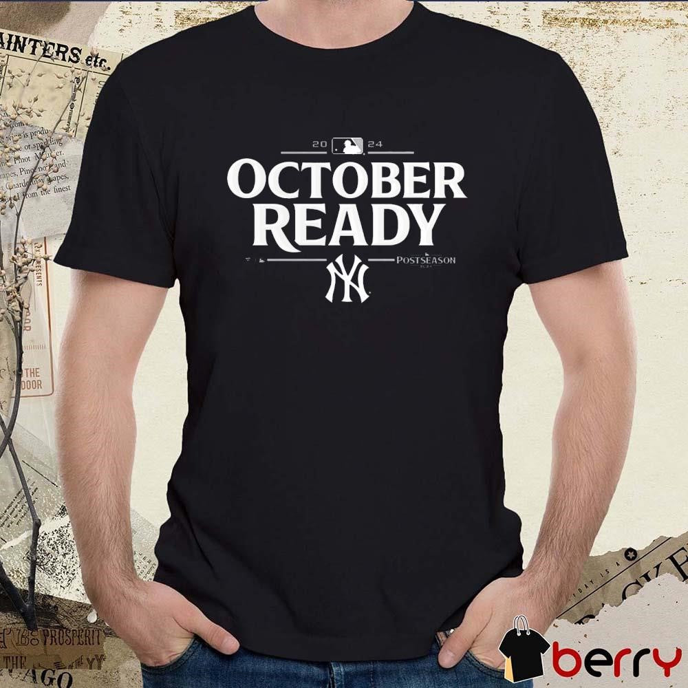 New York Yankees October Ready 2024 MLB Postseason Locker Room t-shirt
